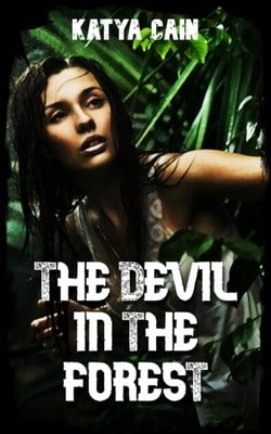 Devil in the Forest: Chased and Ravaged!