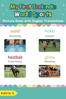 My First Icelandic World Sports Picture Book with English Translations