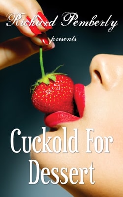 Cuckold For Dessert