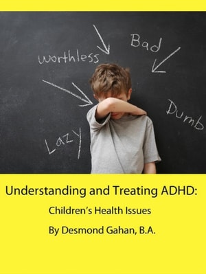 Understanding and Treating ADHD:  Children's Health Issues