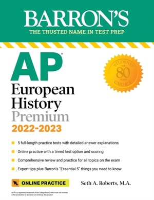 AP European History Premium, 2022-2023: 5 Practice Tests + Comprehensive Review + Online Practice