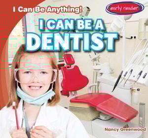 I Can Be a Dentist