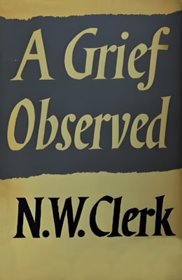 Grief Observed