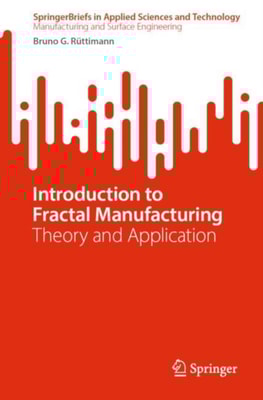 Introduction to Fractal Manufacturing