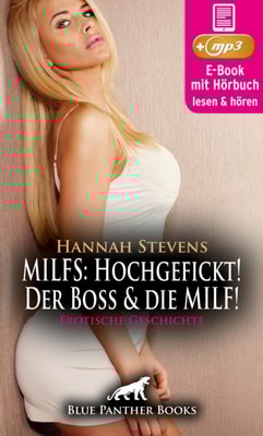 MILFS: Hochgefickt! Der Boss und die MILF! Erotische Geschichte | Erotik Audio Story | Erotisches Horbuch
