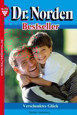 Dr. Norden Bestseller 152 – Arztroman