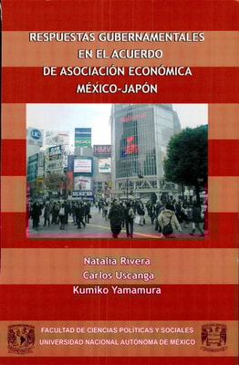 Respuestas gubernamentales en el Acuerdo de Asociación Económica México-Japón