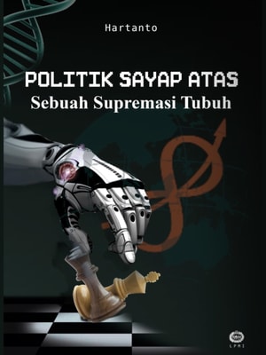 Politik Sayap Atas: Sebuah Supremasi Tubuh