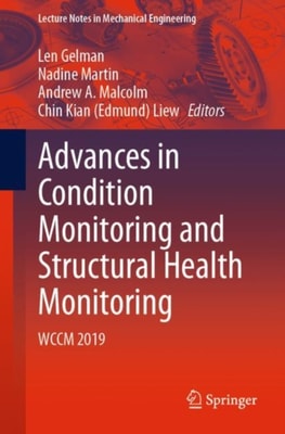 Advances in Condition Monitoring and Structural Health Monitoring