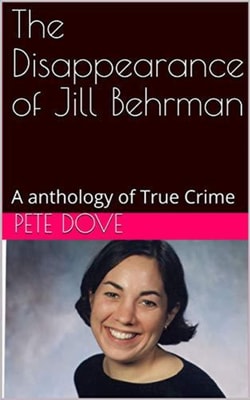 Disappearance of Jill Behrman An Anthology of True Crime