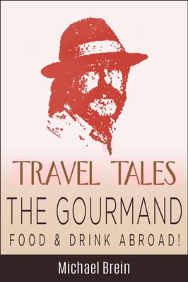 Travel Tales: The Gourmand - Food & Drink Abroad!