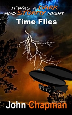 Time Flies: Book 4 of the 'It Was a Dark and Stormy Night' Series