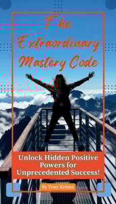 Extraordinary Mastery Code: Unlock Hidden Positive Powers for Unprecedented Success!