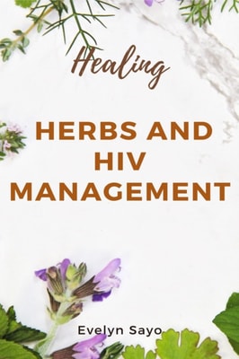 Healing Herbs and HIV Management
