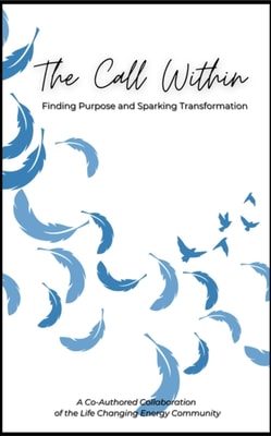 Call Within: Finding Purpose and Sparking Transformation