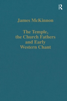 Temple, the Church Fathers and Early Western Chant