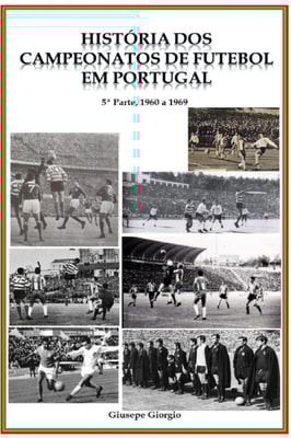 Historia dos Campeonatos de Futebol em Portugal, 1960 a 1969