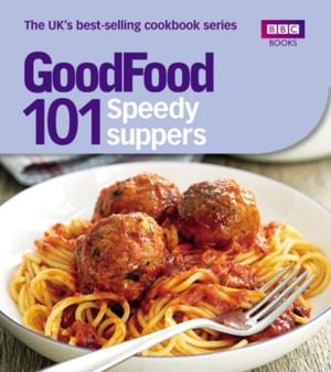 Good Food: Speedy Suppers