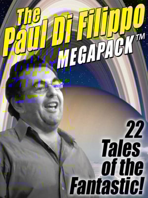 Paul Di Filippo MEGAPACK (R)