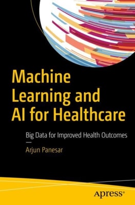 Machine Learning and AI for Healthcare 