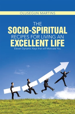 Socio-Spiritual Recipes for Living an Excellent Life