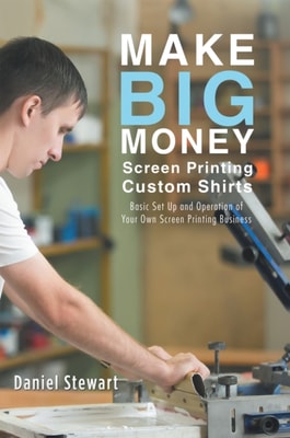 Make Big Money Screen Printing Custom Shirts