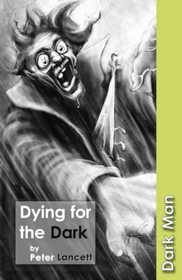 Dying for the Dark