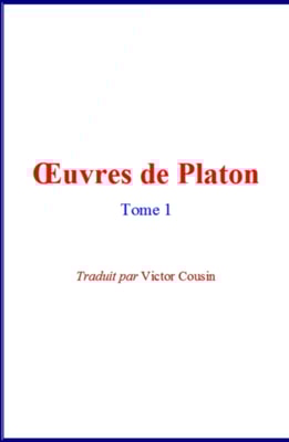 Œuvres de Platon (Volume 1)