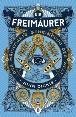 Die Freimaurer – Der mächtigste Geheimbund der Welt
