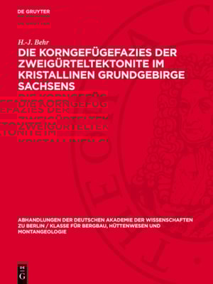 Die Korngefügefazies der Zweigürteltektonite im kristallinen Grundgebirge Sachsens