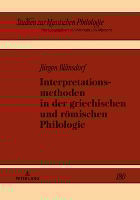 Interpretationsmethoden in der griechischen und roemischen Philologie