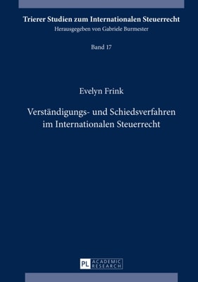 Verstaendigungs- und Schiedsverfahren im Internationalen Steuerrecht