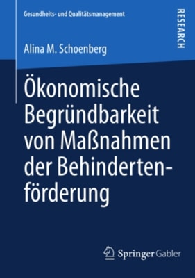 Ökonomische Begründbarkeit von Maßnahmen der Behindertenförderung