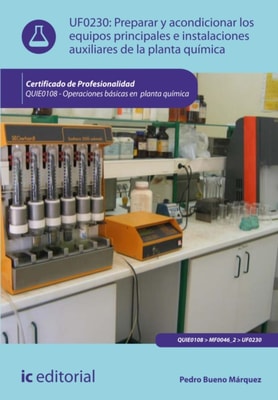 Preparar y acondicionar los equipos principales e instalaciones auxiliares de la planta quimica. QUIE0108