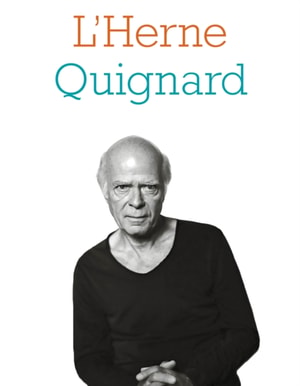 Cahier de L'Herne n°136 : Pascal Quignard