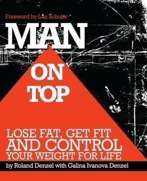 Man On Top: Lose Fat, Get Fit, and Control Your Weight For Life
