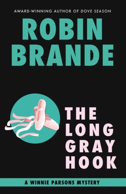 Long Gray Hook: A Winnie Parsons Mystery