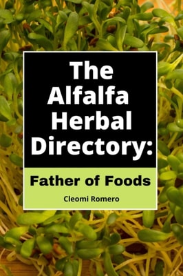 Alfalfa Herbal Directory: Father of Foods