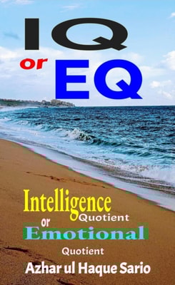IQ or EQ: Intelligence Quotient or Emotional Quotient