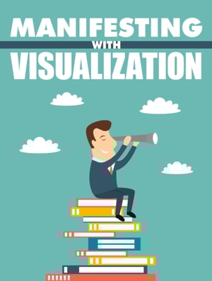 Manifesting with Visualization