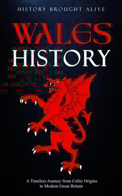 Wales History: A Timeless Journey from Celtic Origins to Modern Great Britain