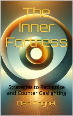 Inner Fortress: Strategies to Recognize and Counter Gaslighting