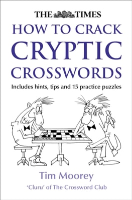 Times How to Crack Cryptic Crosswords