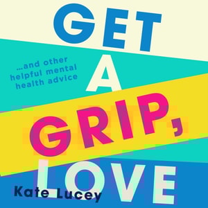 Get a Grip, Love