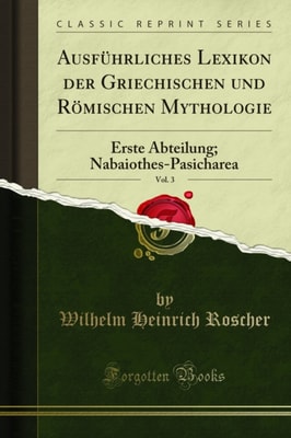 Ausführliches Lexikon der Griechischen und Römischen Mythologie