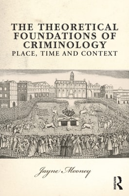 Theoretical Foundations of Criminology