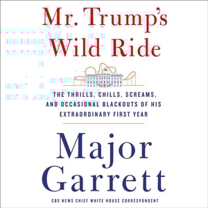Mr. Trump's Wild Ride