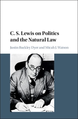 C. S. Lewis on Politics and the Natural Law