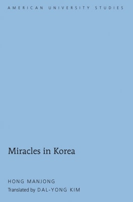 Miracles in Korea : Translated by Dal-Yong Kim