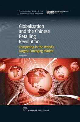 Globalization and the Chinese Retailing Revolution